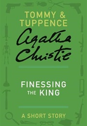 Finessing the King (Agatha Christie)