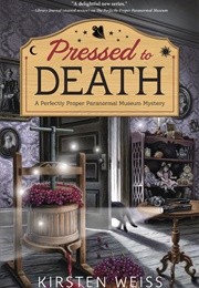 Pressed to Death (Kirsten Weiss)