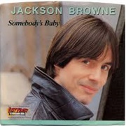 Somebody's Baby - Jackson Browne