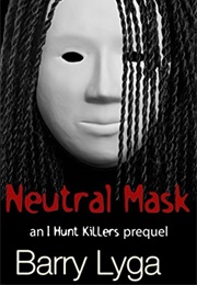 Neutral Mask (Barry Lyga)