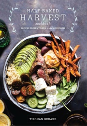 Half Baked Harvest Cookbook (Tieghan Gerard)