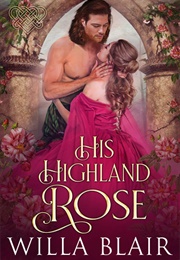 His Highland Rose (Willa Blair)