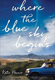 Where the Blue Sky Begins (Katie Powner)