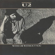 U2 - With or Without You (1987)