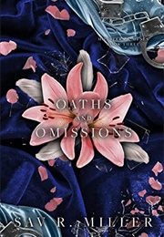 Oaths and Omissions (Sav R. Miller)