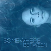 Somewhere Between