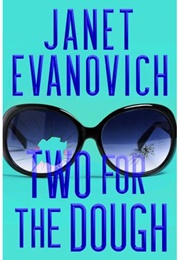 Two for the Dough (Janet Evanovich)