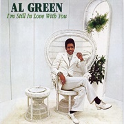 Al Green - I'm Still in Love With You (1972)