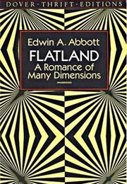 Flatland: A Romance of Many Dimensions (1884)