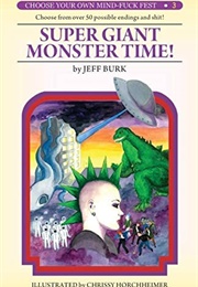 Super Giant Monster Time! (Jeff Buck)