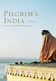 Pilgrim's India (Arundhathi Subramaniam)