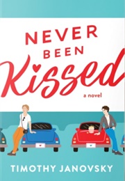 Never Been Kissed (Timothy Janovsky)