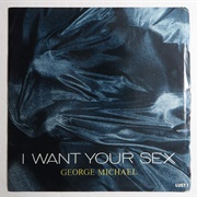 George Michael, "I Want Your Sex"