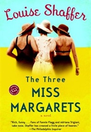 The Three Miss Margarets (Miss Margarets #1) (Louise Shaffer)