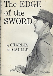 The Edge of the Sword (Charles De Gaulle)
