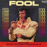Fool - Elvis Presley
