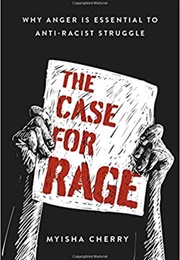 The Case for Rage (Myisha Cherry)