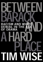 Between Barack and a Hard Place (Tim Wise)