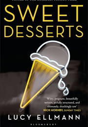 Sweet Desserts (Lucy Ellmann)