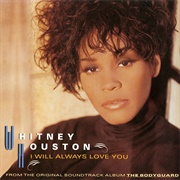 "I Will Always Love You," Whitney Houston