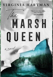 The Marsh Queen (Virginia Hartman)
