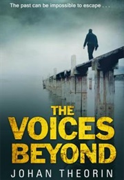 The Voices Beyond (Johan Theorin)
