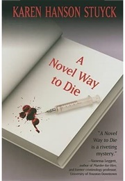 A Novel Way to Die (Karen Hanson Stuyck)