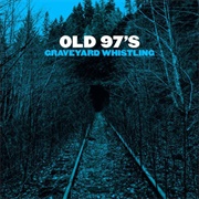 Old 97'S - Graveyard Wrestling