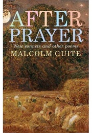After Prayer (Malcolm Guite)