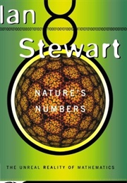 Nature's Numbers: The Unreal Reality of Mathematics (Ian Stewart)