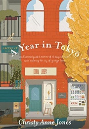 A Year in Tokyo (Christy Anne Jones)