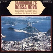 Cannonball's Bossa Nova (Cannonball Adderley, 1963)