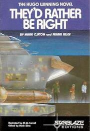 They'd Rather Be Right (Mark Clifton)