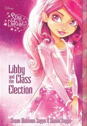 Libby and the Class Election (Shana Muldoon Zappa and Ahmet Zappa)