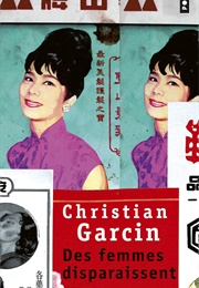 Des Femmes Disparaissent (Christian Garcin)