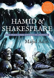 Hamid and Shakespeare: The Tragi-Comic Journey of a Refugee (Majid Adin)