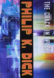 The Crack in Space (Philip K. Dick)