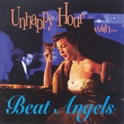 Beat Angels - Unhappy Hour