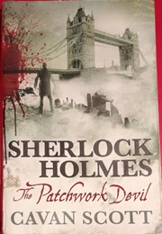 Sherlock Holmes the Patchwork Devil (Cavan Scott)