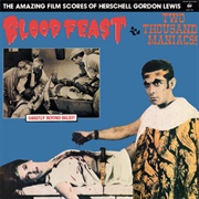 Herschell Gordon Lewis – Blood Feast &amp; Two Thousand Maniacs!