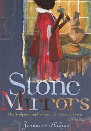 Stone Mirrors (Jeannine Atkins)