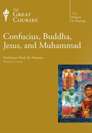 Confucius, Buddha, Jesus and Muhammad (Mark W. Muesse)