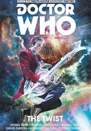 Doctor Who: The Twelfth Doctor, Vol. 5: The Twist (George Mann)