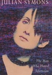The Man Who Hated Television & Other Stories (Julian Symons)