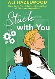 Stuck With You (Ali Hazelwood)