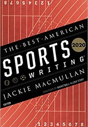 The Best American Sports Writing 2020 (Jackie MacMullan, Ed.)