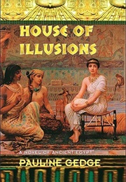 House of Illusions (Pauline Gedge)
