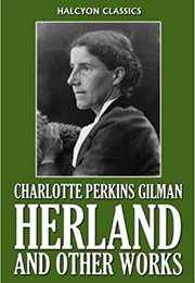 Herland and Other Works (Charlotte Perkins Gilman)