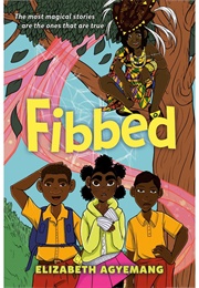 Fibbed (Elizabeth Agyemang)