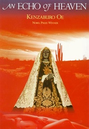 An Echo of Heaven (Kenzaburo Ôe)
